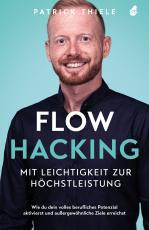 Cover-Bild Flowhacking - mit Leichtigkeit zur Höchstleistung