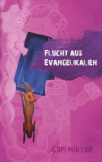 Cover-Bild Flucht aus Evangelikalien