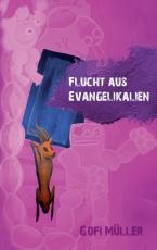 Cover-Bild Flucht aus Evangelikalien