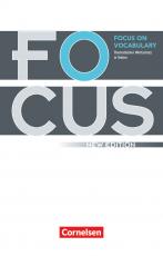 Cover-Bild Focus on Vocabulary - Thematischer Wortschatz in Texten - Ausgabe 2009 (New Edition) - B1/B2