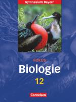 Cover-Bild Fokus Biologie - Oberstufe - Gymnasium Bayern - 12. Jahrgangsstufe