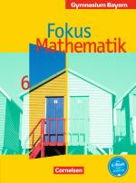 Cover-Bild Fokus Mathematik - Bayern - Bisherige Ausgabe / 6. Jahrgangsstufe - Schülerbuch