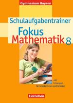 Cover-Bild Fokus Mathematik - Bayern - Bisherige Ausgabe / 8. Jahrgangsstufe - Schulaufgabentrainer mit Lösungen