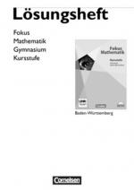 Cover-Bild Fokus Mathematik - Gymnasiale Oberstufe - Baden-Württemberg / Kursstufe - Lösungen zum Schülerbuch
