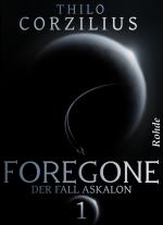 Cover-Bild Foregone Band 1: Der Fall Askalon