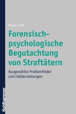 Cover-Bild Forensisch-psychologische Begutachtung von Straftätern