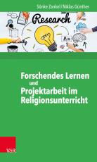 Cover-Bild Forschendes Lernen und Projektarbeit im Religionsunterricht