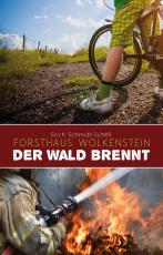 Cover-Bild Forsthaus Wolkenstein – Der Wald brennt