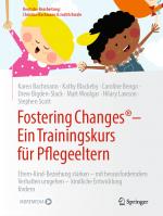 Cover-Bild Fostering Changes®: Ein Trainingskurs für Pflegeeltern