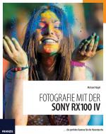 Cover-Bild Fotografie mit der Sony RX100 IV