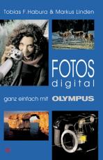 Cover-Bild Fotos digital - ganz einfach mit Olympus