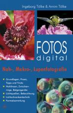 Cover-Bild Fotos digital - Nah-, Makro-, Lupenfotografie