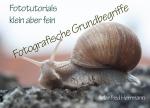 Cover-Bild Fototutorials klein aber fein / Fotografische Grundbegriffe