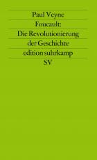 Cover-Bild Foucault: Die Revolutionierung der Geschichte