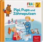 Cover-Bild Frag doch mal ... die Maus: Pipi, Pups und Zähneputzen