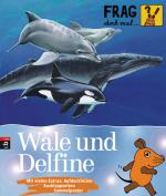Cover-Bild Frag doch mal ... die Maus! - Wale und Delfine