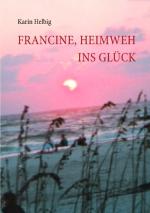 Cover-Bild Francine, Heimweh ins Glück
