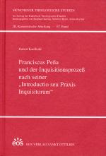 Cover-Bild Franciscus Peña und der Inquisitionsprozeß nach seiner "Introductio seu Praxis Inquisitorum"