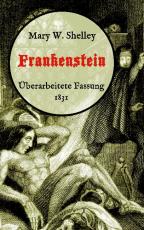 Cover-Bild Frankenstein oder, Der moderne Prometheus. Überarbeitete Fassung von 1831