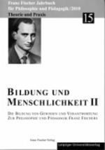 Cover-Bild Franz-Fischer-Jahrbücher für Philosophie und Pädagogik / Bildung und Menschlichkeit II