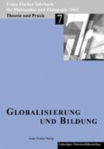 Cover-Bild Franz-Fischer-Jahrbücher für Philosophie und Pädagogik / Globalisierung und Bildung