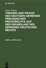 Cover-Bild Franz Förster: Theorie und Praxis des heutigen gemeinen preußischen... / Franz Förster: Theorie und Praxis des heutigen gemeinen preußischen.... Band 4, Abteilung 2