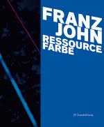 Cover-Bild Franz John - Ressource Farbe