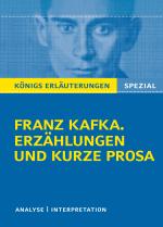 Cover-Bild Franz Kafka. Erzählungen und kurze Prosa. Königs Erläuterungen Spezial.
