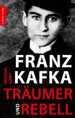 Cover-Bild Franz Kafka - Träumer und Rebell