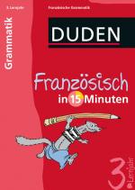 Cover-Bild Französisch in 15 Minuten – Grammatik 3. Lernjahr