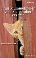 Cover-Bild Frau Mümmelmeier von Atzenhuber erzählt