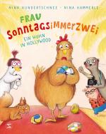 Cover-Bild Frau Sonntagsimmerzwei - Ein Huhn in Hollywood