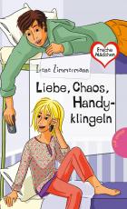 Cover-Bild Freche Mädchen – freche Bücher!: Liebe, Chaos, Handyklingeln