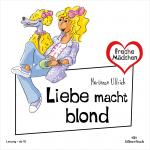 Cover-Bild Freche Mädchen: Liebe macht blond