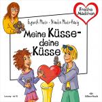 Cover-Bild Freche Mädchen: Meine Küsse – deine Küsse