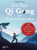 Cover-Bild Free Flow Qi Gong und Meridian-Klopftechniken