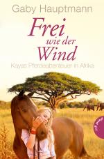 Cover-Bild Frei wie der Wind 2: Kayas Pferdeabenteuer in Afrika