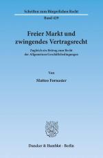 Cover-Bild Freier Markt und zwingendes Vertragsrecht.