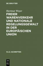 Cover-Bild Freier Warenverkehr und nationale Regelungsgewalt in der Europäischen Union