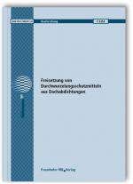 Cover-Bild Freisetzung von Durchwurzelungsschutzmitteln aus Dachabdichtungen. Abschlussbericht