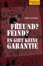 Cover-Bild Freund? Feind? Es gibt keine Garantie!