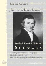Cover-Bild "freundlich und ernst". Friedrich Heinrich Christian Schwarz (1766–1837)