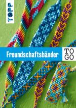 Cover-Bild Freundschaftsbänder to go