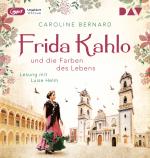Cover-Bild Frida Kahlo und die Farben des Lebens