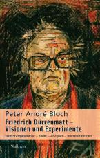 Cover-Bild Friedrich Dürrenmatt - Visionen und Experimente