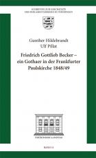 Cover-Bild Friedrich Gottlieb Becker – Ein Gothaer in der Frankfurter Paulskirche 1848/49