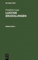Cover-Bild Friedrich Laun: Lustige Erzählungen / Friedrich Laun: Lustige Erzählungen. Bändchen 1