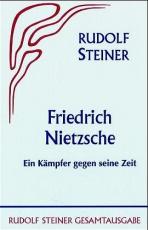 Cover-Bild Friedrich Nietzsche, ein Kämpfer gegen seine Zeit