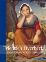 Cover-Bild Friedrich Overbeck und die Bildkonzepte des 19. Jahrhunderts