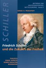 Cover-Bild Friedrich Schiller und die Zukunft der Freiheit